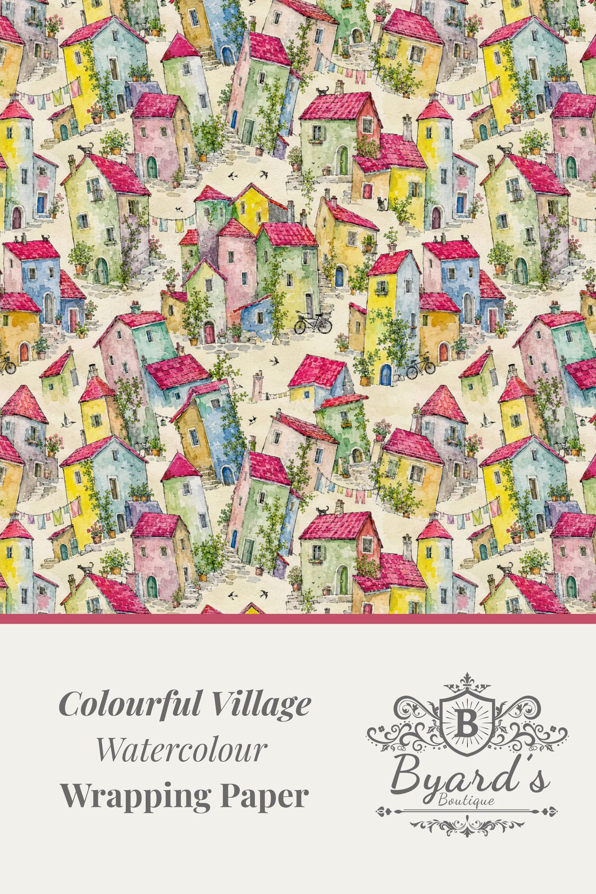 Watercolour village pattern wrapping paper featuring a repeating illustration of colorful houses with red roofs on a cream background, with the text 'Colourful Village Watercolour Wrapping Paper' and the Byard's brand logo at the bottom.