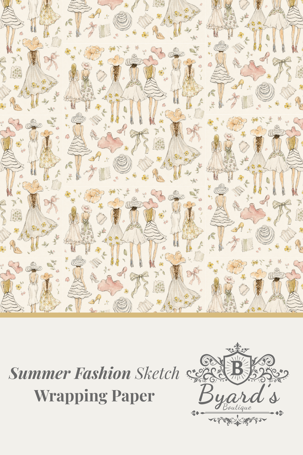 A repeating fashion illustration pattern on wrapping paper with sketch-style women in dresses, hats, and accessories on a light cream background, plus a lower banner reading 'Summer Fashion Sketch Wrapping Paper' and the Byard's Boutique logo.